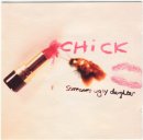 Chick - Someones Ugly Daughter