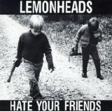 The Lemonheads - Hate Your Friends