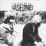 The Vaselines - The Way Of The Vaselines