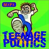 MXPX - Teenage Politics