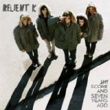 Relient K - Five Score & Seven Years Ago