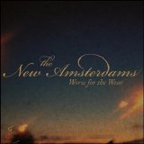 The New Amsterdams - Worse For The Wear