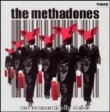The Methadones - Not Economically Viable