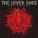 The Loved Ones - Keep Your Heart