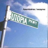 Fountains of Wayne - Utopia Parkway