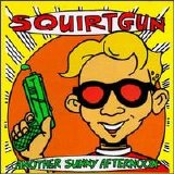 Squirtgun - Another Sunny Afternoon