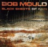 Bob Mould - Black Sheets Of Rain