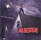 Allister - Last Stop Suburbia