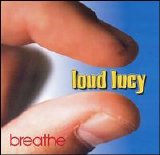 Loud Lucy - Breathe