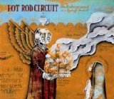 Hot Rod Circuit - The Underground Is a Dying Breed