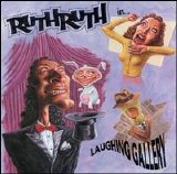 Ruth Ruth - Laughing Gallery