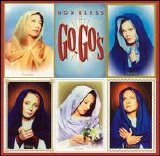 The Go-Go's - God Bless the Go-Go's