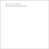 The Juliana Theory - Deadbeat Sweetheartbeat