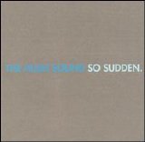 The Hush Sound - So Sudden
