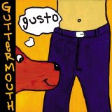 Guttermouth - Gusto