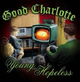 Good Charlotte - The Young and the Hopeless