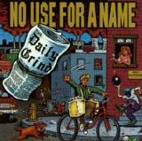 No Use For A Name - The Daily Grind