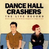 Dance Hall Crashers - The Live Record