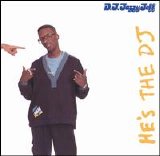 DJ Jazzy Jeff & The Fresh Prince - He's The DJ, I'm The Rapper