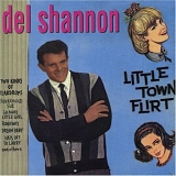 Shannon, Del - Little Town Flirt