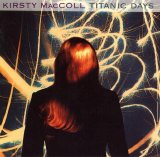 MacColl, Kirsty - Titanic Days