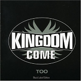 Kingdom Come - Too