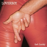 Loverboy - Get Lucky (Japan for US CSR Pressing)
