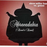 Steve Miller Band - Steve Miller Band - Abracadabra