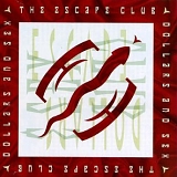 Escape Club - Dollars And Sex