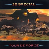 38 Special - Tour De Force