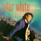 Peter White - Peter White - Reflections
