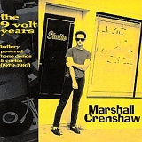 Marshall Crenshaw - The 9 Volt Years