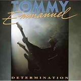 Tommy Emmanuel - Determination