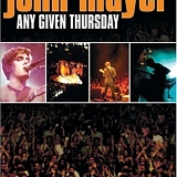 John Mayer - Any Given Thursday