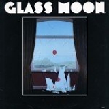 Glass Moon - Glass Moon/Growing In The Dark