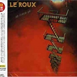 LE ROUX - So Fired Up
