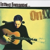 Tommy Emmanuel - Only