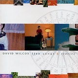 David Wilcox - David Wilcox live songs and stories