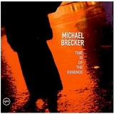 Michael Brecker - Time Is Of The Essence