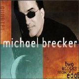 Brecker, Michael - Two Blocks From The Edge