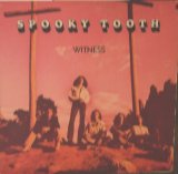 Spooky Tooth - Witness