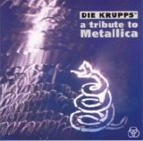 Die Krupps - A Tribute To Metallica
