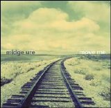 Ure, Midge - Move Me