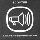 Scooter - Back To The Heavyweight Jam