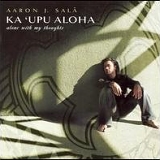 Aaron J Sala - Ka ` upu Aloha