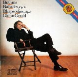 Glenn Gould - Brahms - Ballades & Rhapsodies