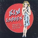 Kim Larsen - Hvem Kan Sige Nej Til En Engel