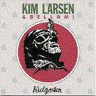 Kim Larsen - Kielgasten
