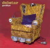 Dubstar - Goodbye
