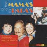 Mama's & Papa's - Greatest Hits Live